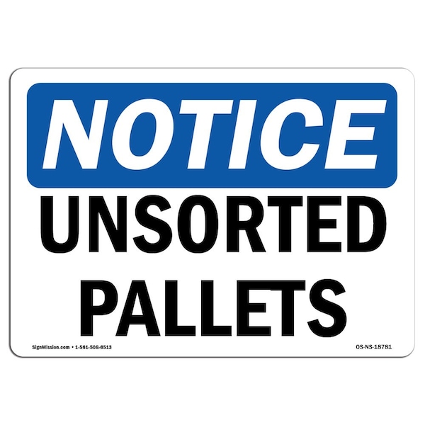 Safety Sign, OSHA Notice, 3.5" Height, Unsorted Pallets Sign, Landscape, 10PK